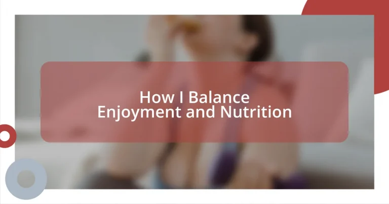 How I Balance Enjoyment and Nutrition
