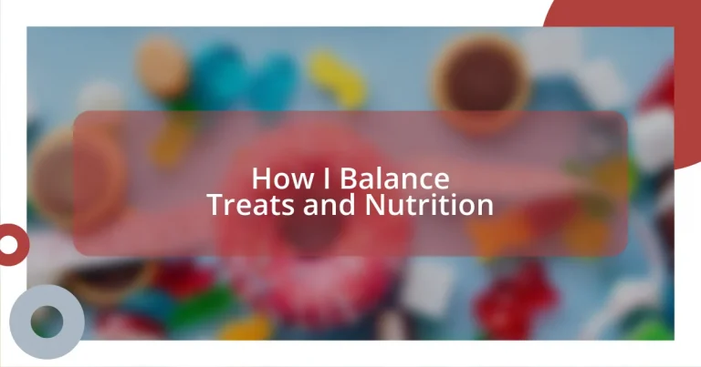 How I Balance Treats and Nutrition