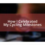 How I Celebrated My Cycling Milestones
