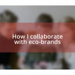 How I collaborate with eco-brands