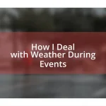 How I Deal with Weather During Events