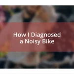How I Diagnosed a Noisy Bike