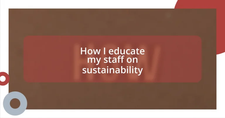 How I educate my staff on sustainability