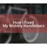How I Fixed My Wobbly Handlebars