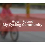How I Found My Cycling Community