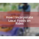 How I Incorporate Local Foods on Rides