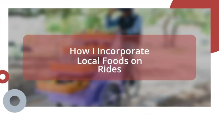 How I Incorporate Local Foods on Rides
