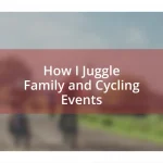 How I Juggle Family and Cycling Events
