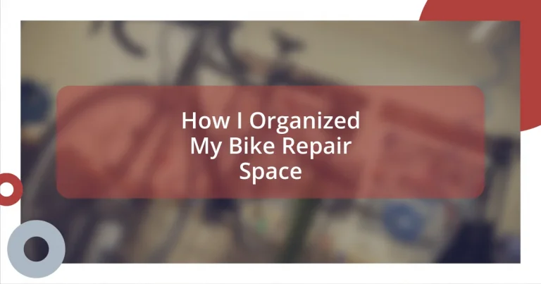How I Organized My Bike Repair Space