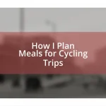 How I Plan Meals for Cycling Trips
