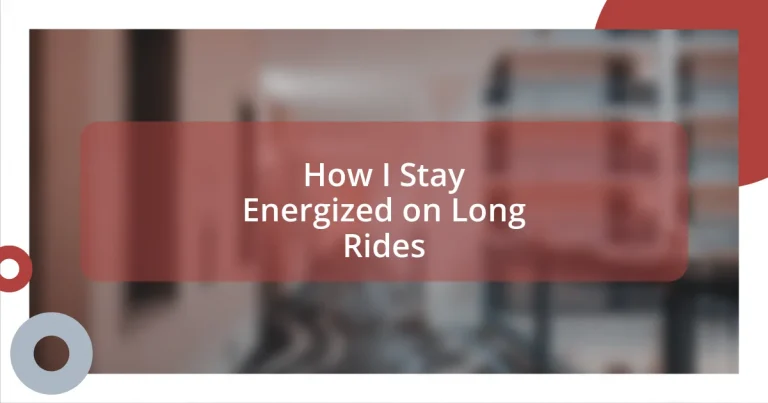 How I Stay Energized on Long Rides
