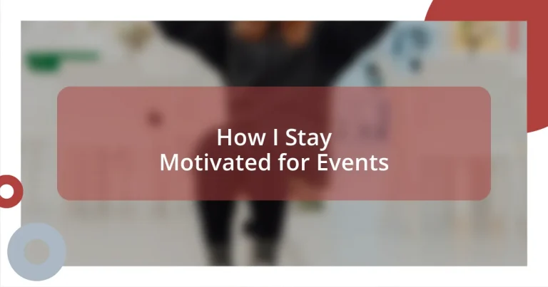 How I Stay Motivated for Events