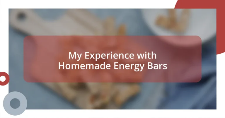 My Experience with Homemade Energy Bars