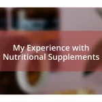 My Experience with Nutritional Supplements