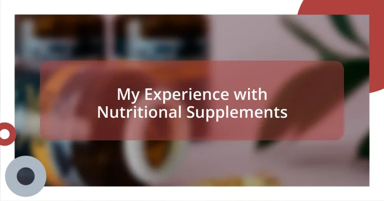 My Experience with Nutritional Supplements