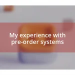 My experience with pre-order systems