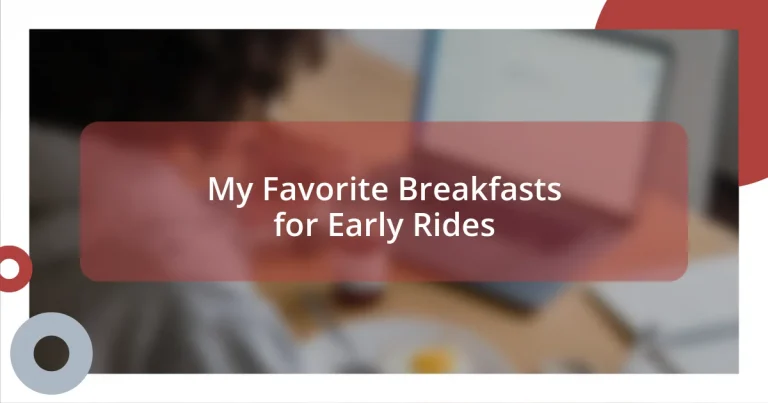 My Favorite Breakfasts for Early Rides