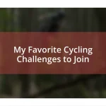 My Favorite Cycling Challenges to Join