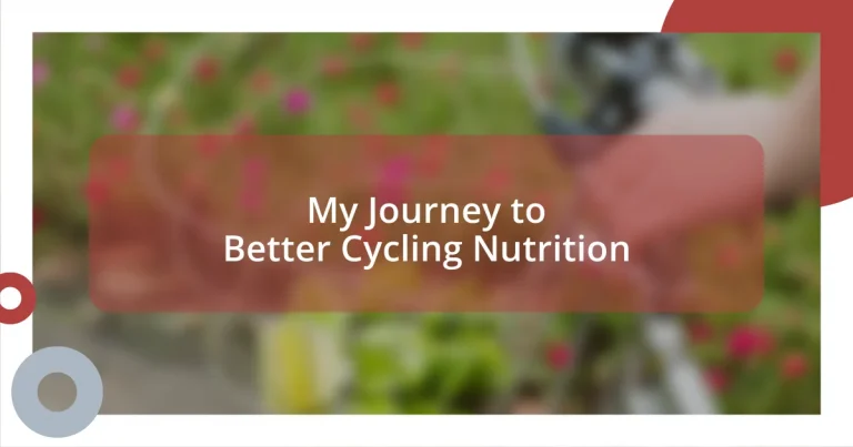 My Journey to Better Cycling Nutrition