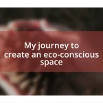 My journey to create an eco-conscious space
