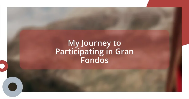 My Journey to Participating in Gran Fondos