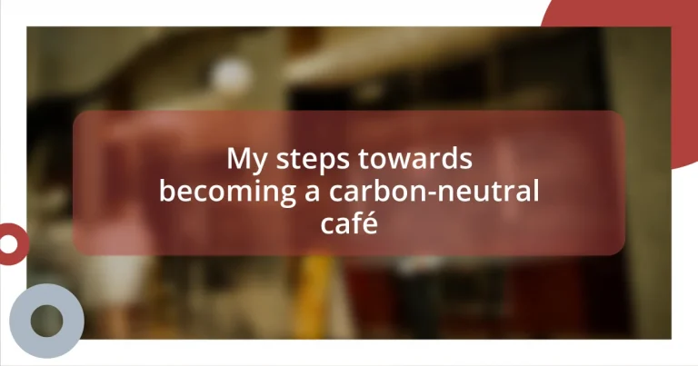 My steps towards becoming a carbon-neutral café