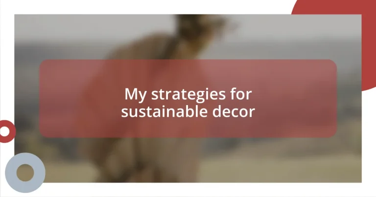 My strategies for sustainable decor