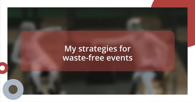 My strategies for waste-free events