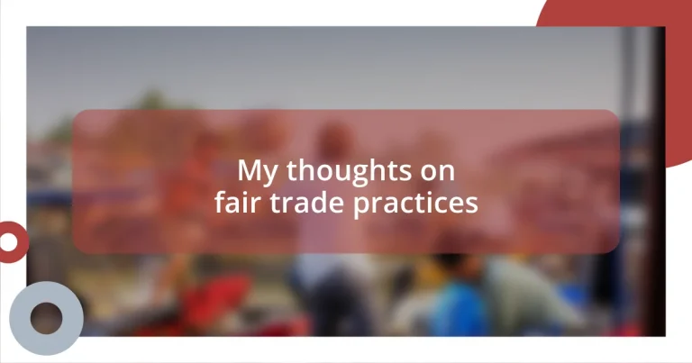 My thoughts on fair trade practices