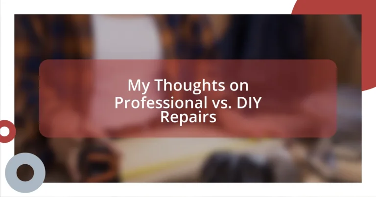 My Thoughts on Professional vs. DIY Repairs