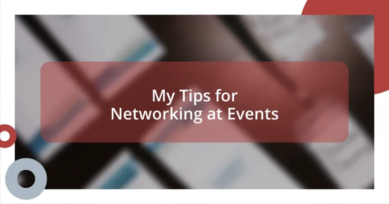 My Tips for Networking at Events