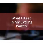 What I Keep in My Cycling Pantry