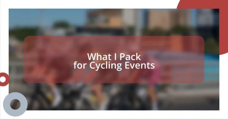 What I Pack for Cycling Events