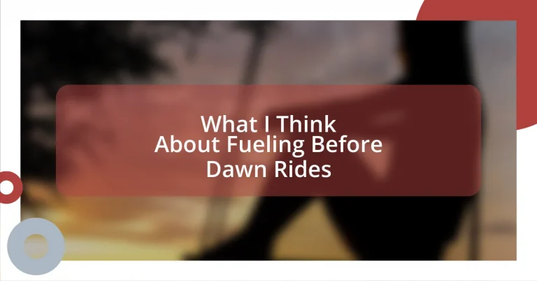 What I Think About Fueling Before Dawn Rides