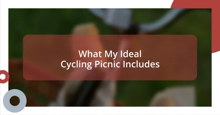 What My Ideal Cycling Picnic Includes
