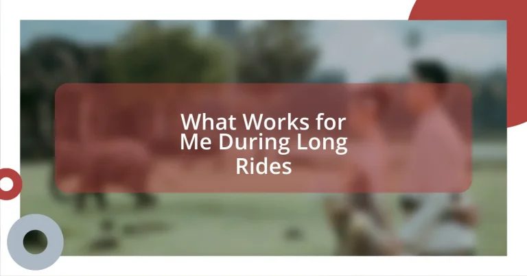 What Works for Me During Long Rides