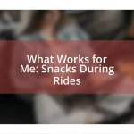 What Works for Me: Snacks During Rides